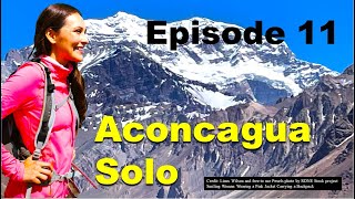 Climbing Aconcagua Solo  the Descent  Part 11 of 12