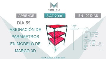 Aprende SAP2000 en 100 días. Día 59: Parámetros de marco 3d. #virmex #sap2000