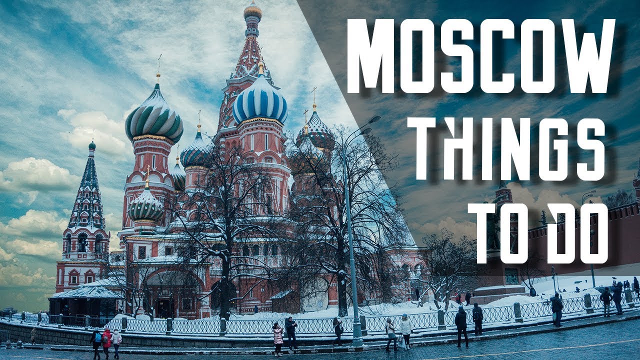 Things to do in moscow
