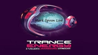 Mark Spoon † Live - Trance Energy (Jaarbeurs, Utrecht) 17.02.2001