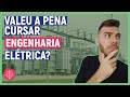 ⚠️POR QUE EU FIZ ENGENHARIA ELÉTRICA? | Valeu a pena essa escolha?