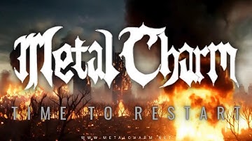 METAL CHARM - Time To Restart [Official Lyric Video]