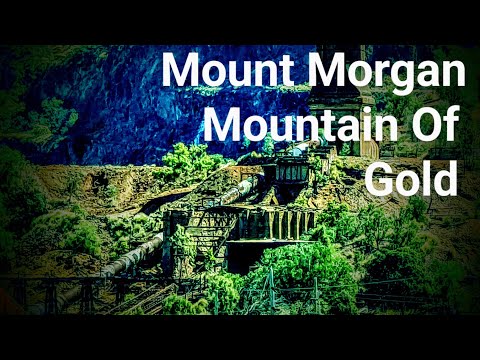 Mount Morgan Mountain Of Gold