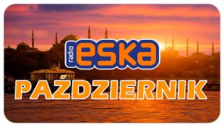Hity Eska Październik 2021  * Najnowsze Przeboje z Radia 2021 * Najlepsza radiowa muzyka 2021