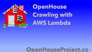 OpenHouse Crawling with AWS Lambda