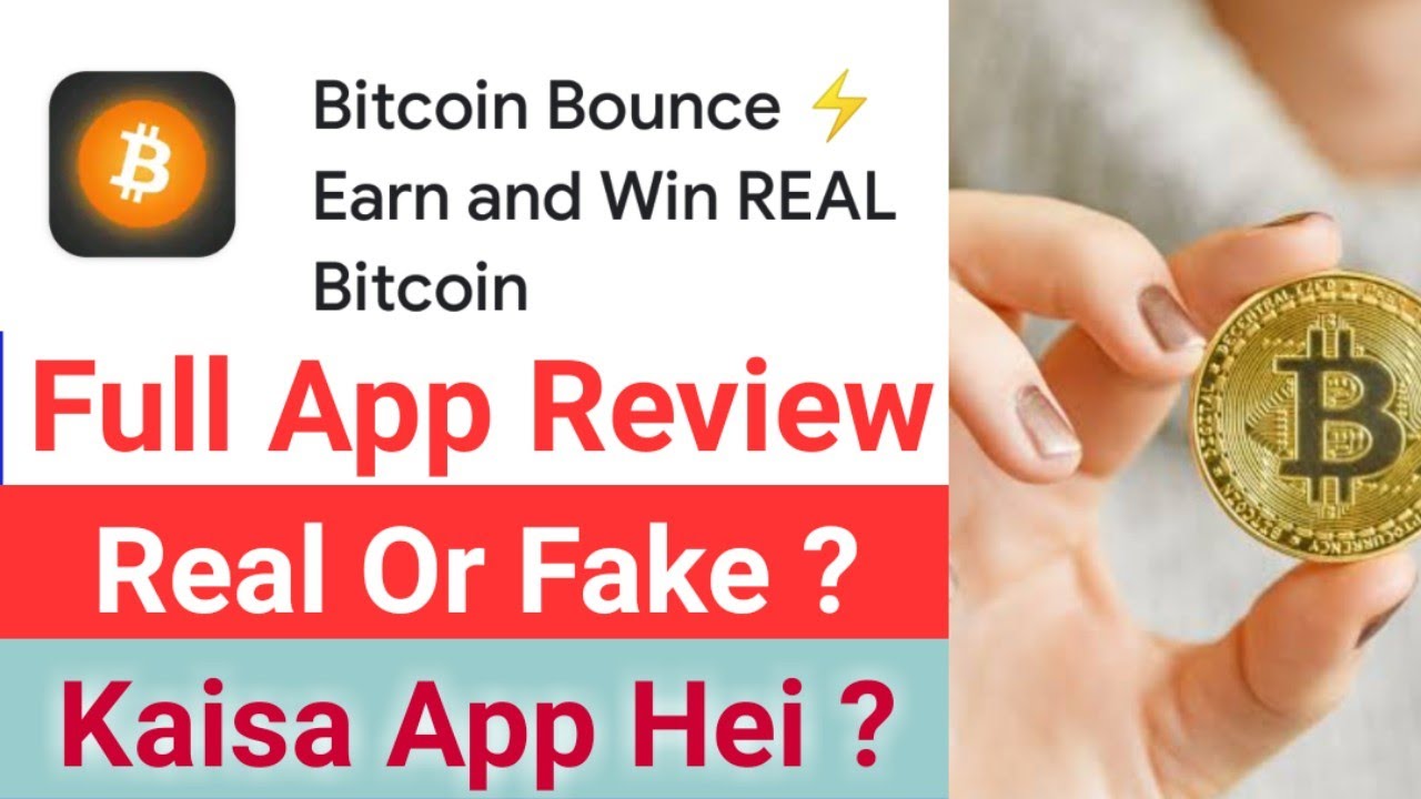 Bitcoin Bounce App Real Or Fake ? Bitcoin Bounce Earn And Win Real Bitcoin  App Honest Review - YouTube
