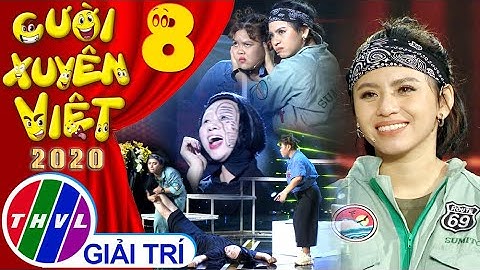 Cười xuyên Việt 2020 - Tập 8: Trò chơi trời cho - Ngọc Phước
