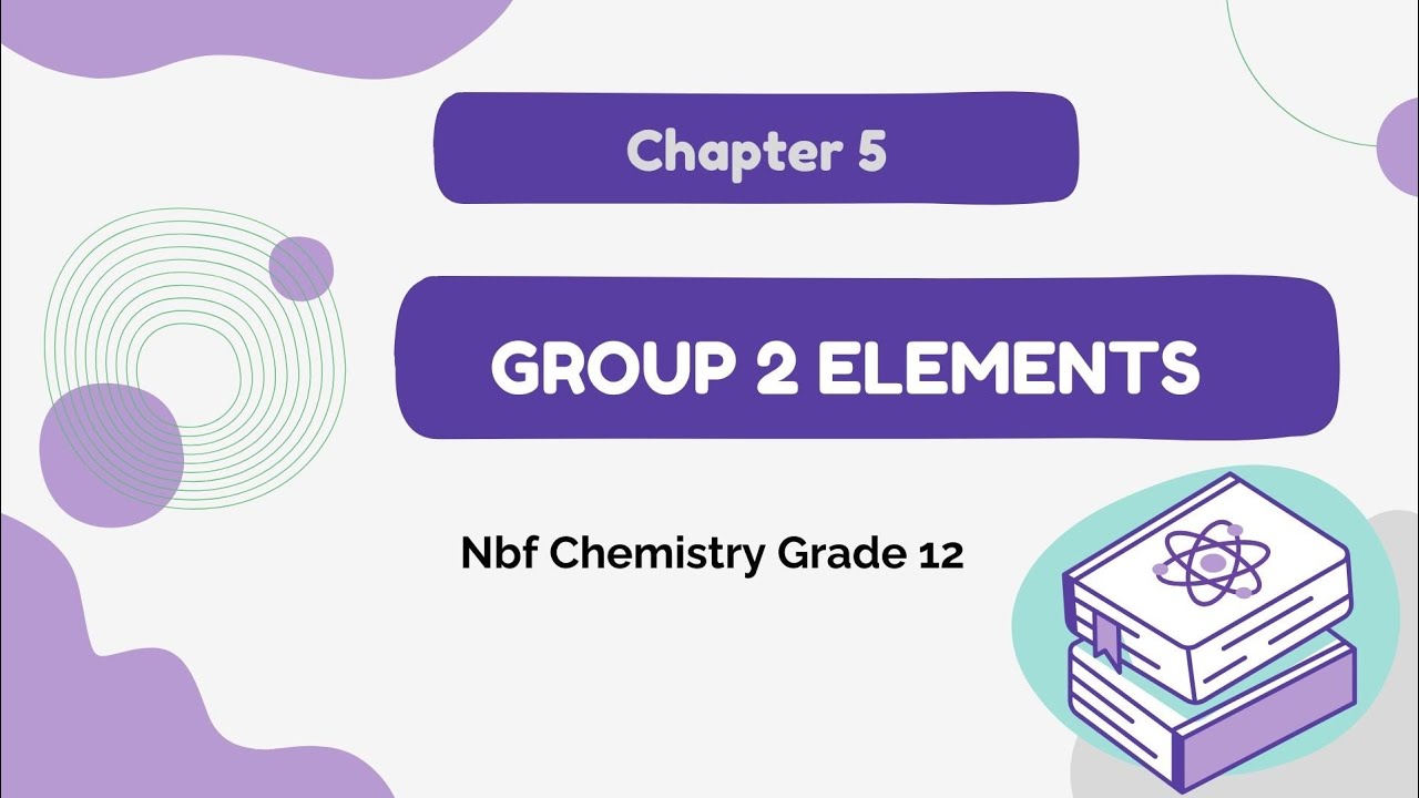 Nbf Chemistry 12 Chapter 5 Group 2 Elements 
