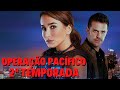 OPERAÇÃO PACÍFICO 2ª TEMPORADA | QUANDO CHEGA NO GLOBOPLAY?