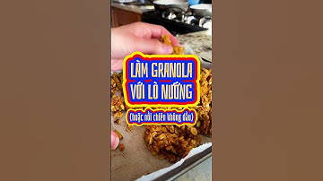 Làm Granola tại nhà cực dễ!