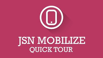 JSN Mobilize Quick tour | Joomla Extension Video