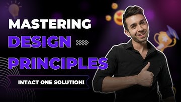 Mastering 7 Essential Design Principles | Intact One Solution
