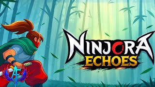 Ninjora Echoes Gameplay Android (Mobile Ver)