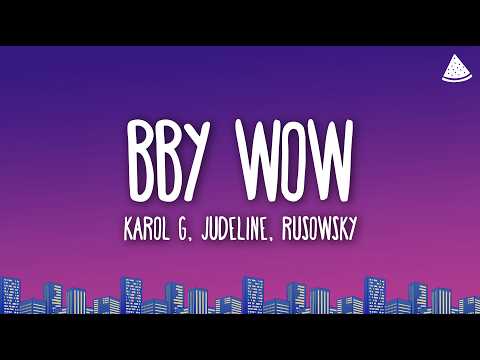 KAROL G, Judeline, rusowsky - BbY WOW (Letra/Lyrics)