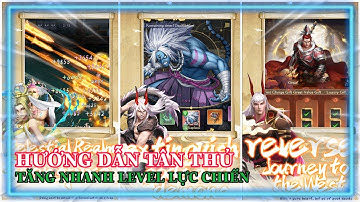 Wukong: Return of Scriptures Hướng dẫn tân thủ cách chơi chuẩn và cách tăng lực chiến nhanh