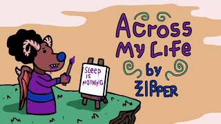Across My Life by ZipZipper