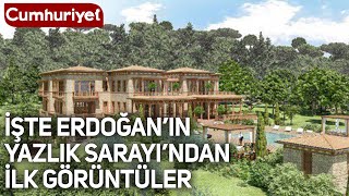Erdoğan'ın 'Yazlık Sarayı'nın görselleri paylaşıldı Resimi