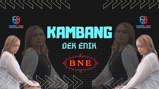 KAMBANG - Dek Enik (Official Music Video)