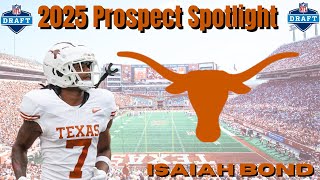 His Name Is Bond... ISAIAH BOND! | 2025 NFL Draft Prospect Spotlight!