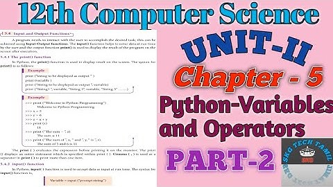 12th Computer Science Chapter-5 Python-Variables & Operators [PART-2] | Input() and Print() Function