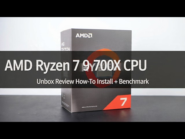 AMD Ryzen 7 9700X CPU - Unbox Review How-To Install + Benchmark