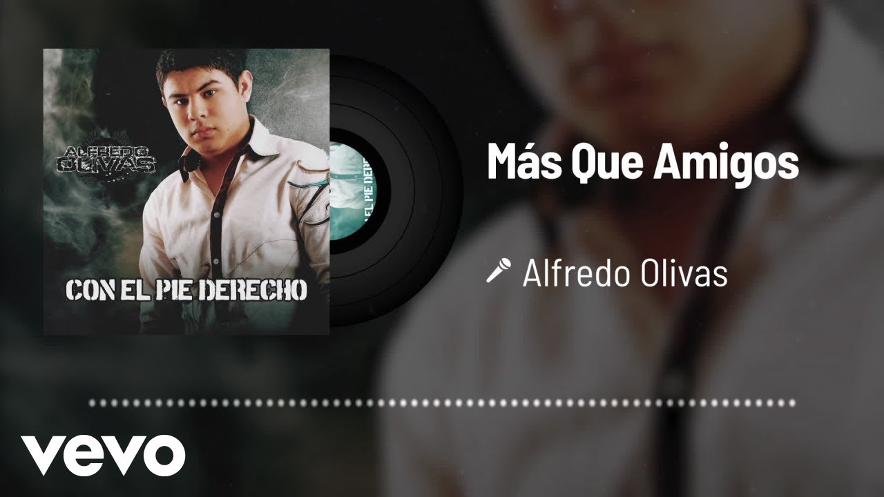 Alfredo Olivas Más Que Amigos (Audio) YouTube