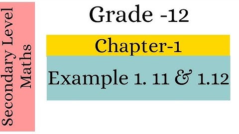 Grade-12 || Chapter-1 || Matrices || Example 1.11 & 1.12 || Secondary level Maths