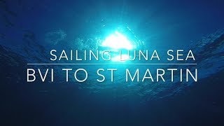 BVI's to St. Martin | After the Hurricanes| S2 E20| Sailing Luna Sea Travel Blog by Sailing LunaSea 748 views 5 years ago 5 minutes, 59 seconds