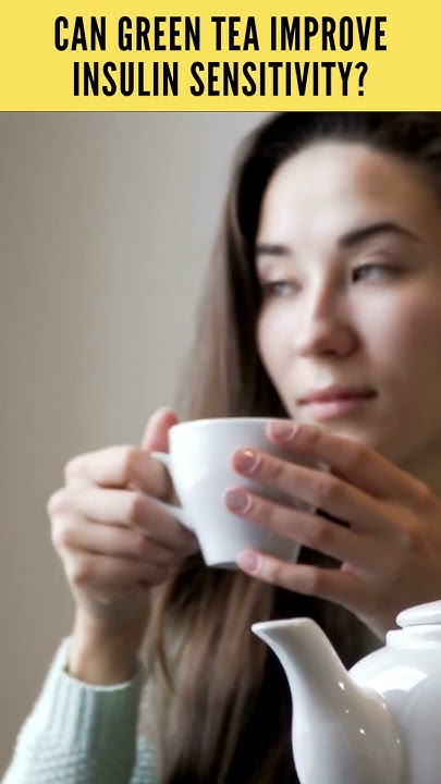 Can Green Tea Improve Insulin Sensitivity shorts lowerbloodsugar can-green-tea-improve-insulin-sensitivity-shorts-lowerbloodsugar