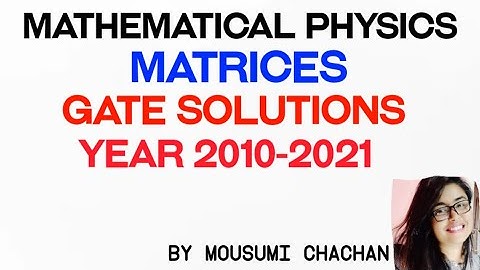 GATE solutions of matrices | Year 2010-2021