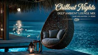 Luxury Chillout Lounge Music ~ Deep Ambient Downtempo Mix for Relaxing Evening