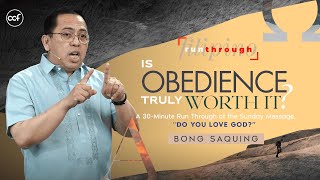 Is Obedience Truly Worth It? | Bong Saquing | Run Through