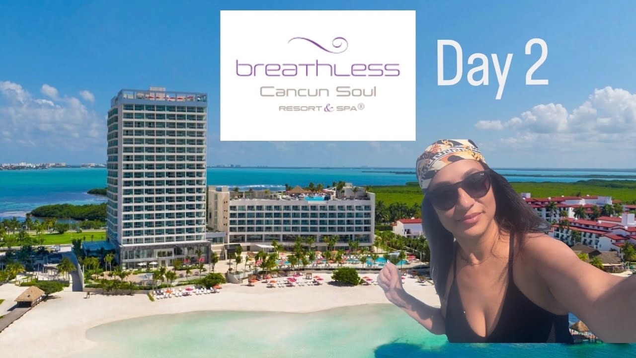 Breathless Cancun Soul Experience: Day 2 Highlights