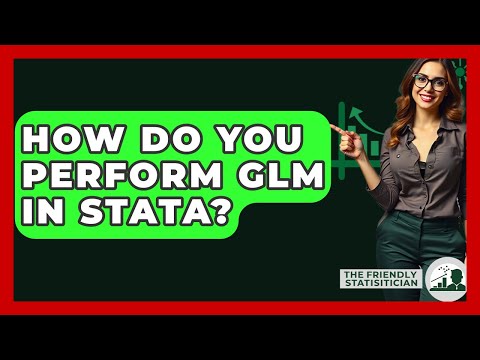 How Do You Perform GLM In Stata The Friendly Statistician