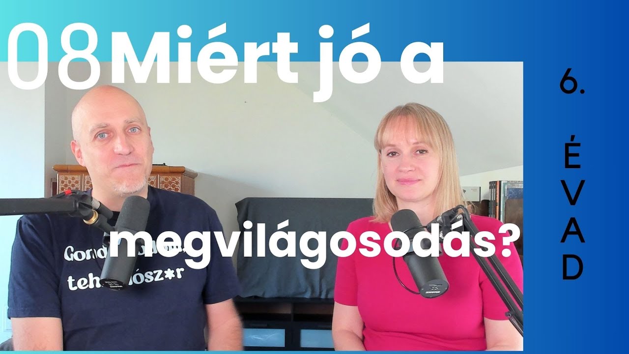 Miért jó a megvilágosodás? (MÁSODIK RÉSZ) -  Beszélgetések Kunóval 