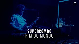 Miniatura de vídeo de "Supercombo - Fim do Mundo | Sonastério ilumina"