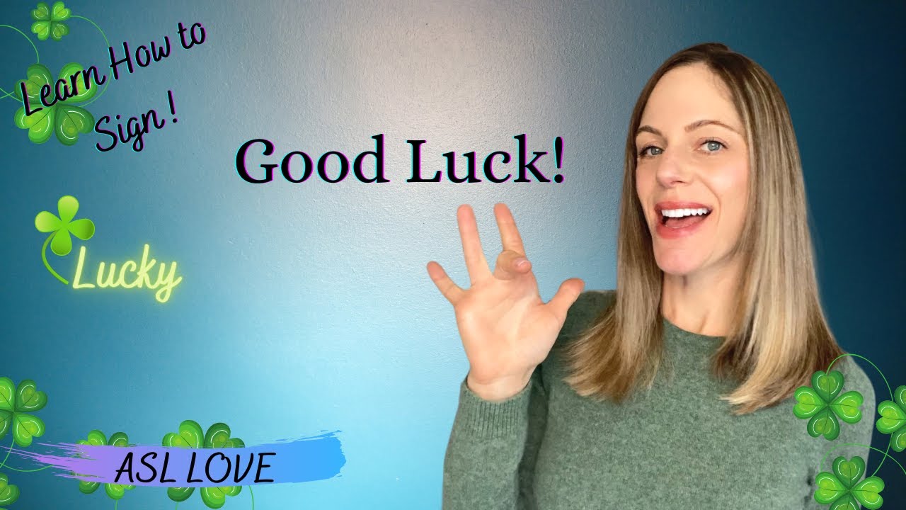 Sign the Words - GOOD LUCK - LUCKY - ASL - Sign Language 