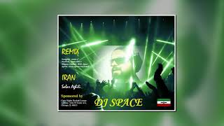 Salar Aghili - IRAN - REMIX - DJ Space - 2019 /سالار عقیلی - ایران - ریمیکس