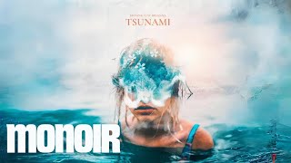 Monoir x Brianna - Tsunami (Extended)