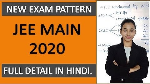 JEE mains 2020, new exam pattern by NTA