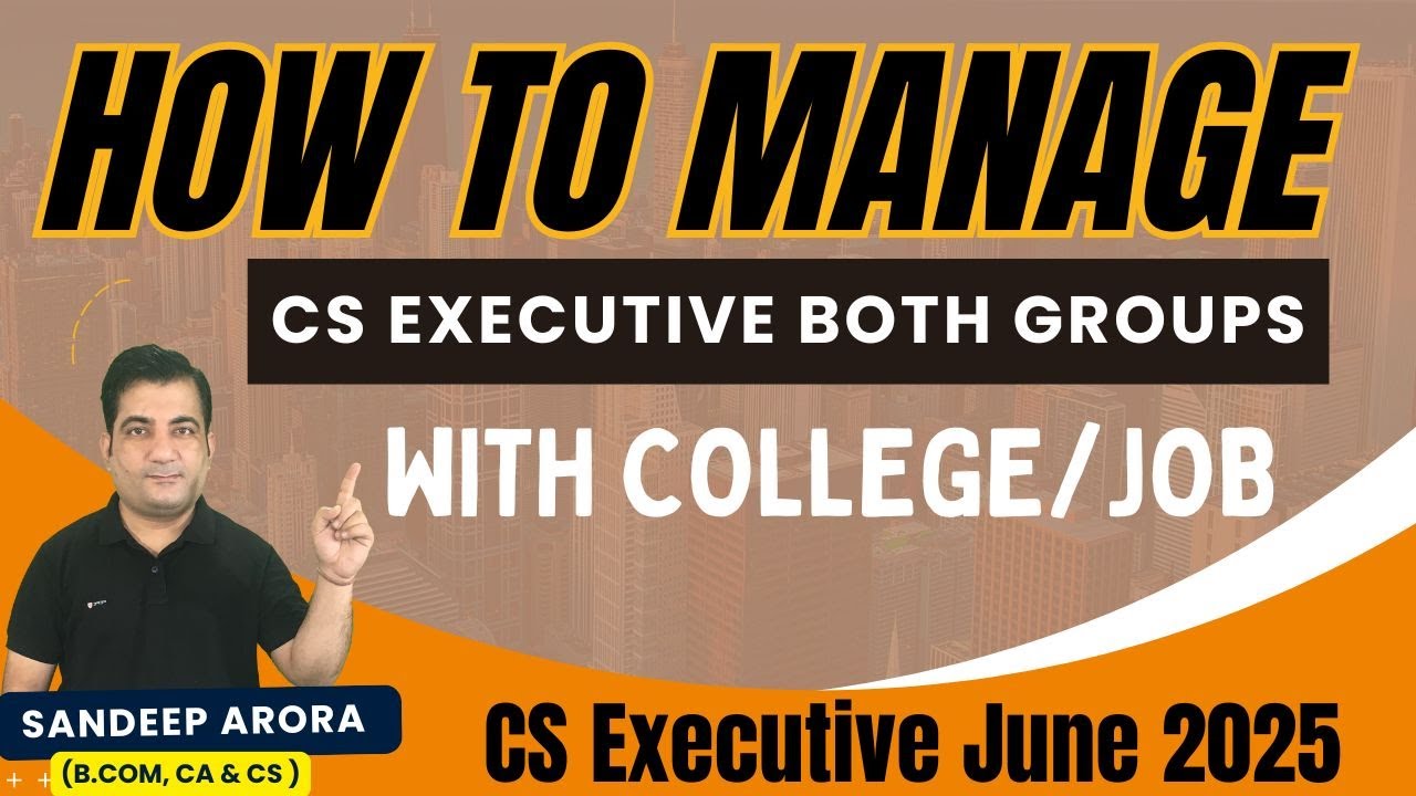 How to Manage CS Executive Both Groups with College/Job ! CS Executive ...