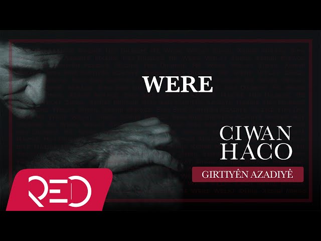 Ciwan Haco - Were 【Remastered】 (Official Audio) class=