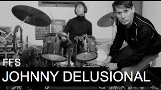 FFS - Johnny Delusional: Drum Cover