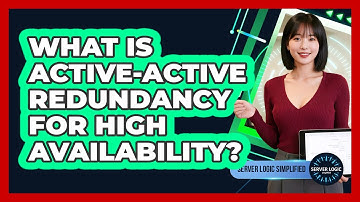 What Is Active-Active Redundancy For High Availability?