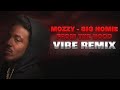 Mozzy - Big Homie From The Hood (Vibe Remix)