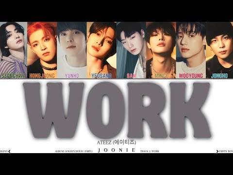 ATEEZ (에이티즈) 'WORK' Lyrics (Color Coded Lyrics Han/Rom/Eng)