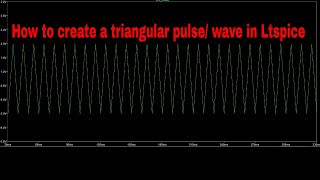 Ltspice tutorial | How to create a triangular wave/pulse in Ltspice/ltspice