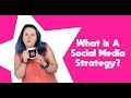 What Is A Social Media Strategy