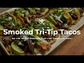 Smoked Tri-Tip Tacos