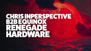 Chris Inperspective b2b Equinox - Renegade Hardware - Feb 2006